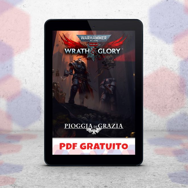 WRATH & GLORY - PIOGGIA DI GRAZIA - QUICKSTARTER PDF