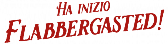 flabbergasted-titolo-inizio